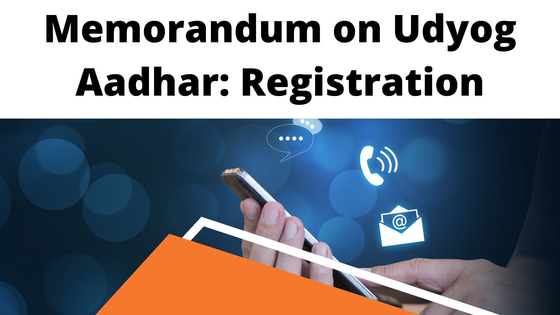 Memorandum on Udyog Aadhar: Registration