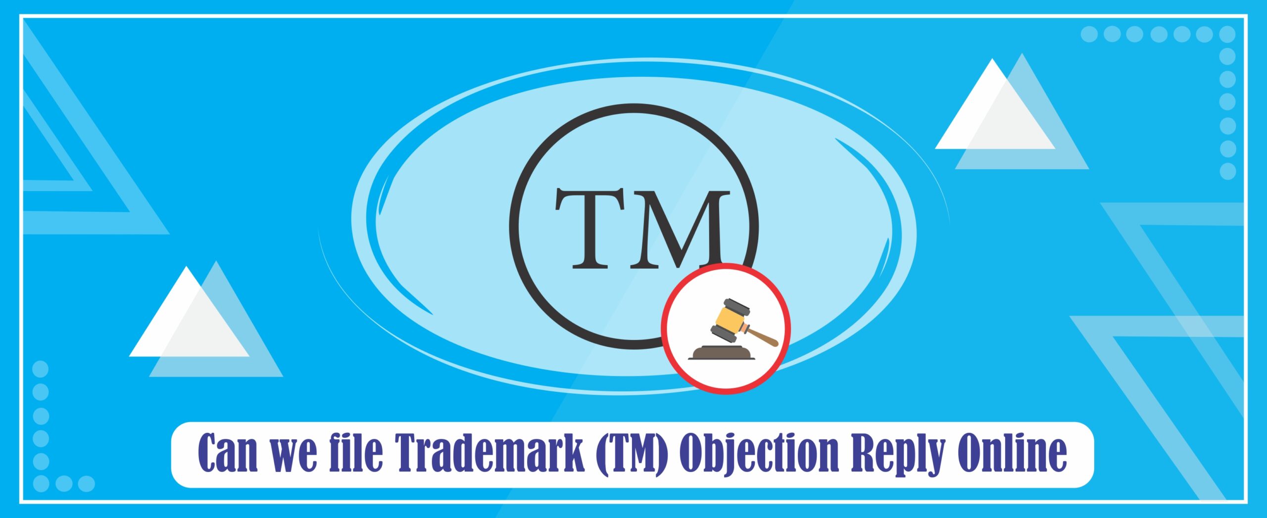 How can we file Trademark (TM) Objection Reply