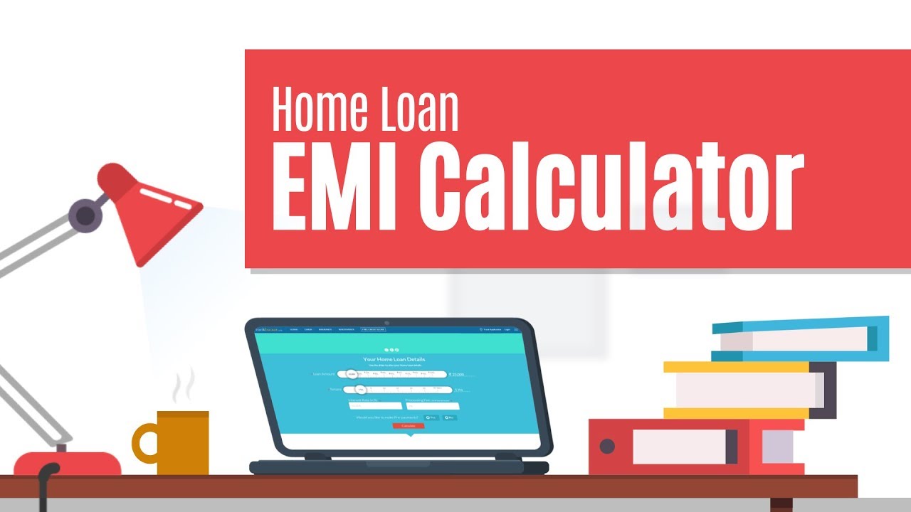 The Basics of Efficiently Managing Your Home Loan EMI